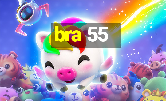 bra 55