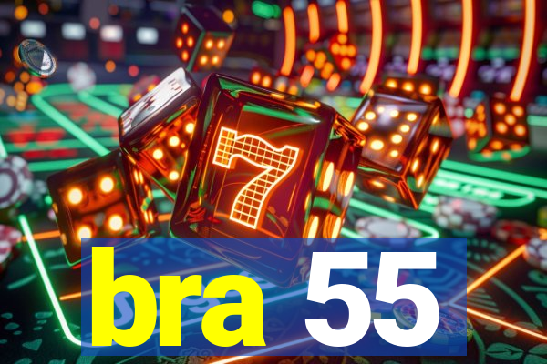 bra 55