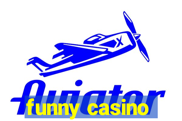 funny casino