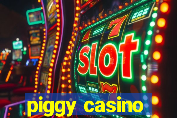 piggy casino