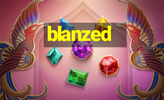 blanzed