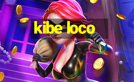 kibe loco