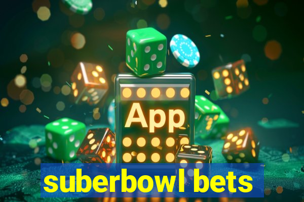 suberbowl bets