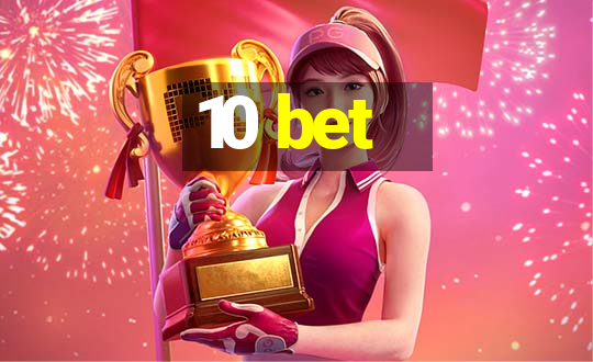 10 bet