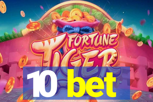 10 bet