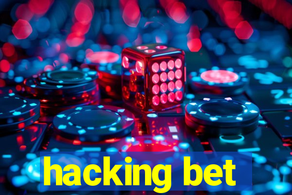 hacking bet