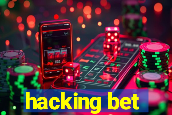 hacking bet