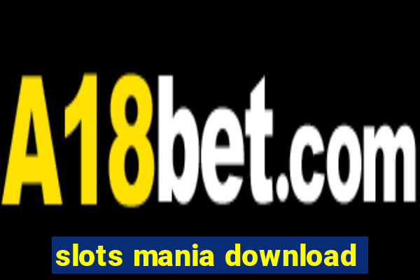 slots mania download