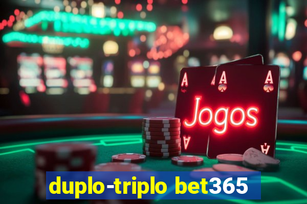 duplo-triplo bet365