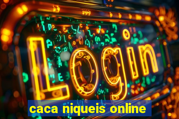 caca niqueis online