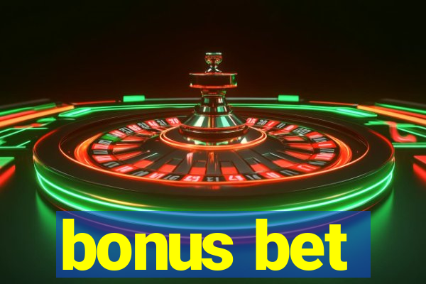 bonus bet