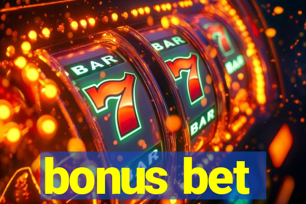 bonus bet