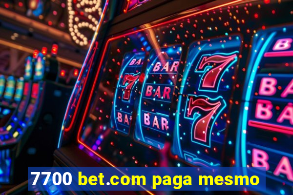 7700 bet.com paga mesmo