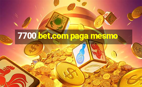 7700 bet.com paga mesmo