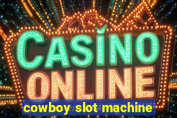 cowboy slot machine