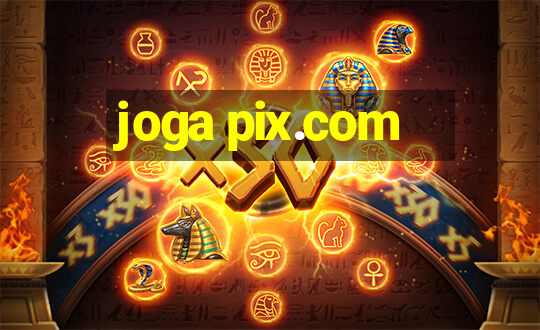 joga pix.com