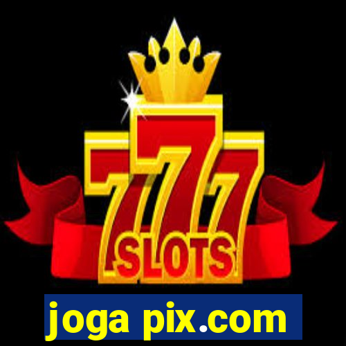 joga pix.com