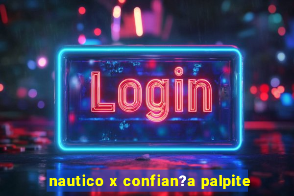 nautico x confian?a palpite