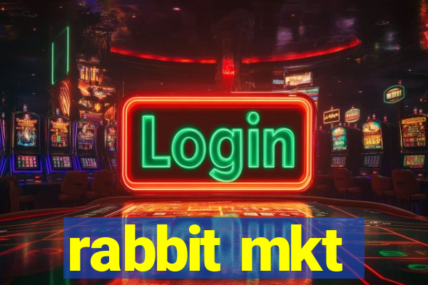 rabbit mkt