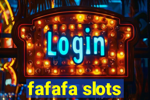 fafafa slots