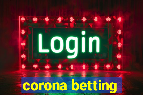 corona betting