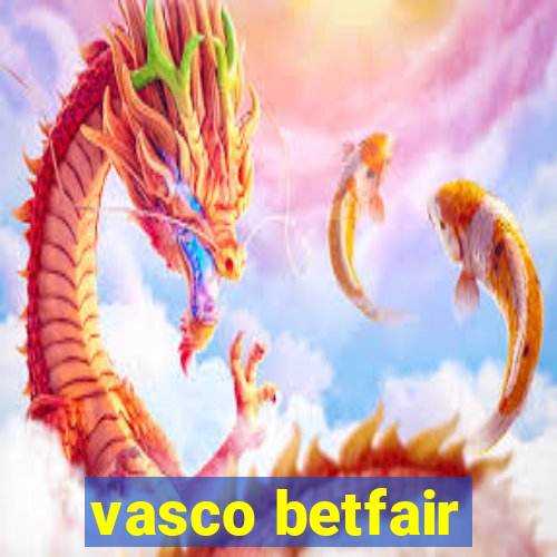 vasco betfair