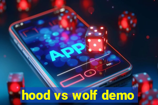 hood vs wolf demo