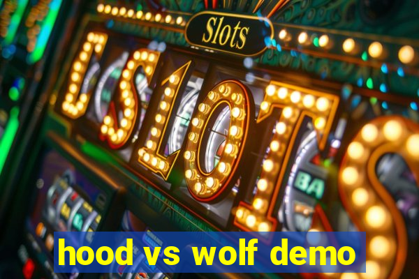 hood vs wolf demo