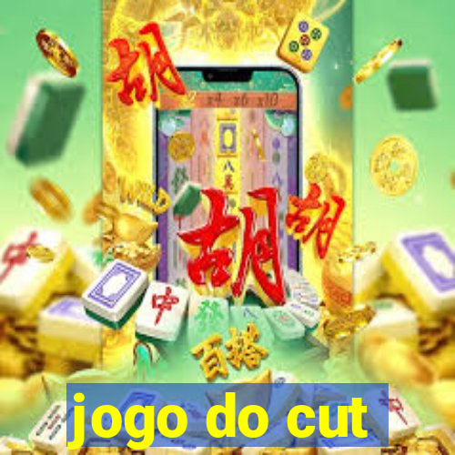 jogo do cut