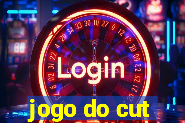 jogo do cut