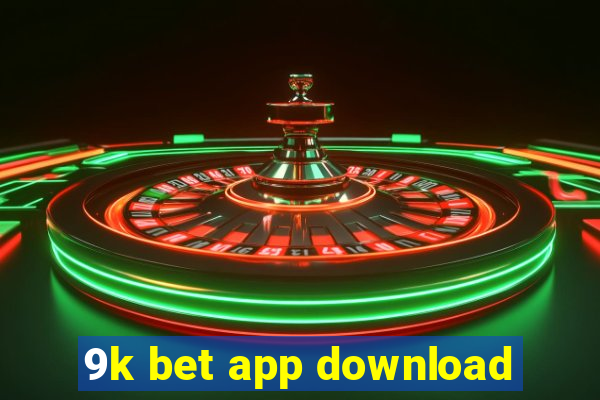 9k bet app download