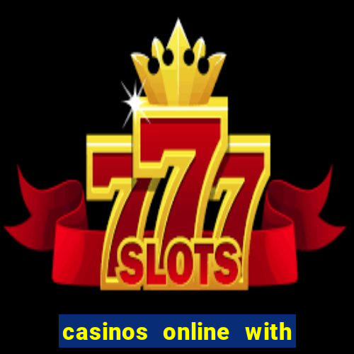 casinos online with real money