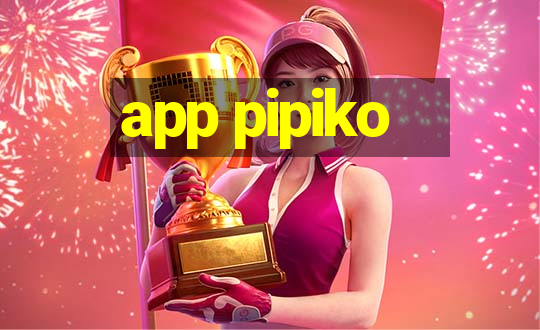 app pipiko