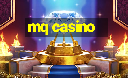 mq casino