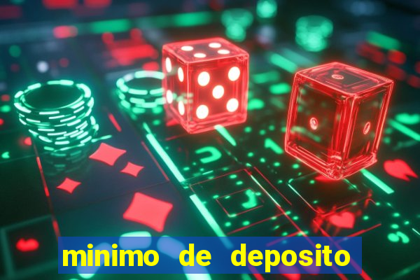 minimo de deposito estrela bet