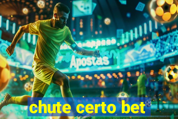 chute certo bet