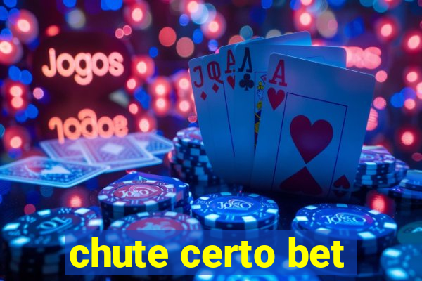 chute certo bet