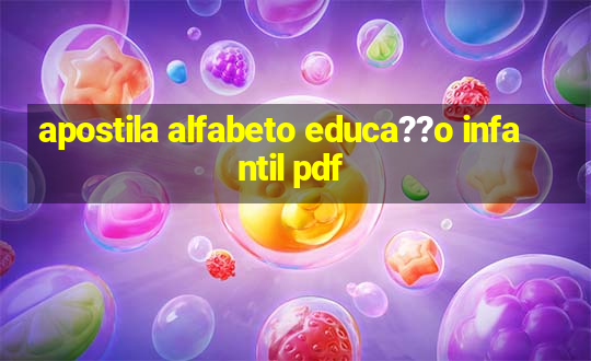 apostila alfabeto educa??o infantil pdf