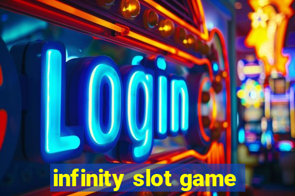 infinity slot game