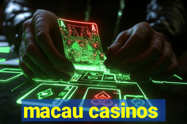 macau casinos