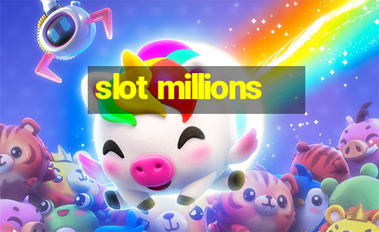 slot millions