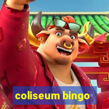 coliseum bingo