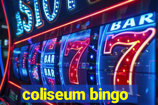 coliseum bingo