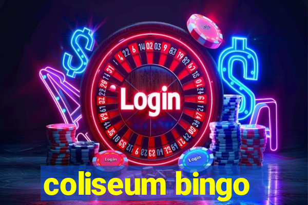 coliseum bingo