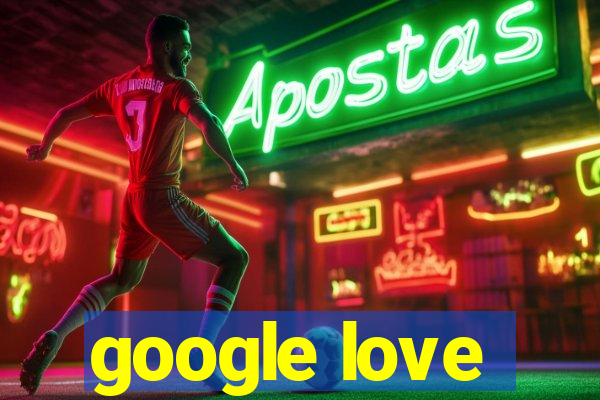 google love