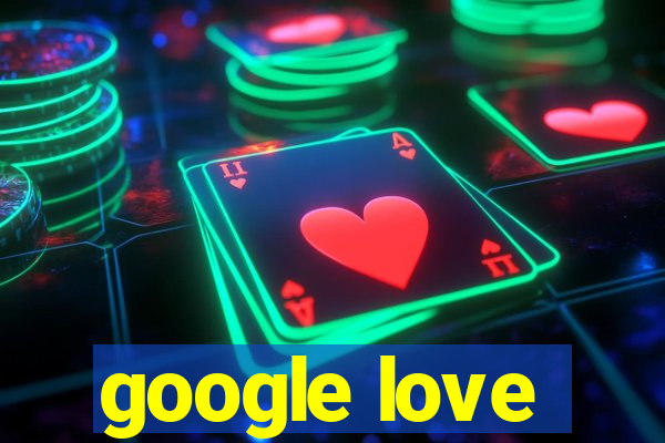 google love