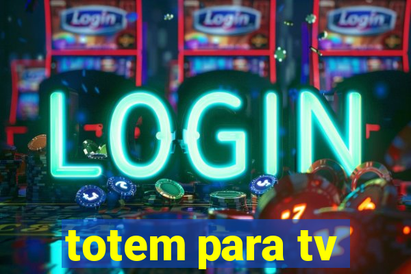 totem para tv