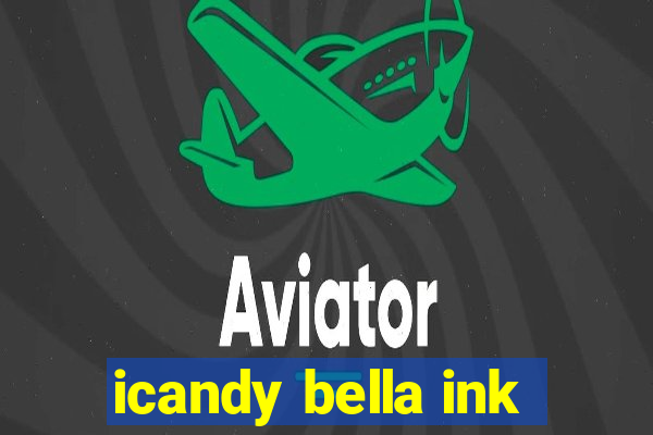 icandy bella ink