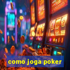 como joga poker