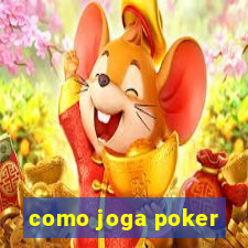 como joga poker